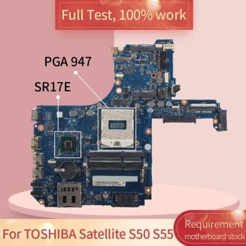 For TOSHIBA Satellite S50 S55 PGA 947 SR17E DDR3L notebook motherboard Mainboard full test 100% work