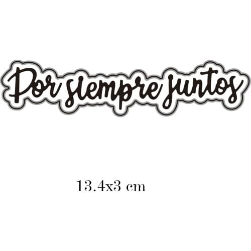 Spain Words"Por siempre juntos" Metal Cutting Dies Stencil For Scrapbooking Embossing Decor DIY Paper Card Making Craft New Dies