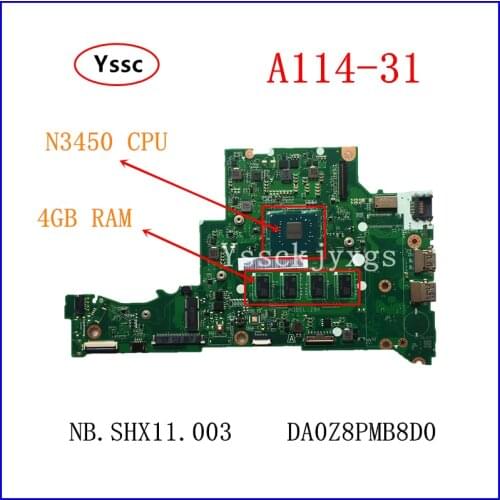 NBSHX11003 laptop Motherboard , for Acer A114-31 motherboard , DA0Z8PMB8D0 , ( with N3350 CPU + 4GB RAM + 32GB SSD ) Test OK