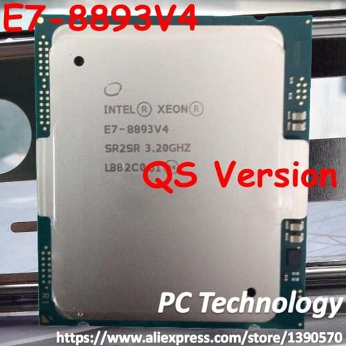 E7-8893 v4 Original Intel Xeon QS version E7-8893v4 CPU 4-cores 3.20GHZ 60MB 14nm LGA2011-3 E7 8893v4 processor 1 year warranty
