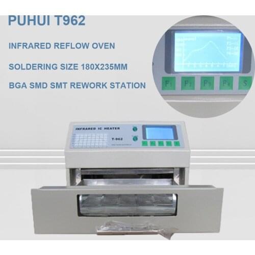 Original PUHUI T-962 800W Infrared IC Heater T962 Desktop Reflow Solder Oven BGA SMD SMT Rework Station Reflow Wave Oven EU/US
