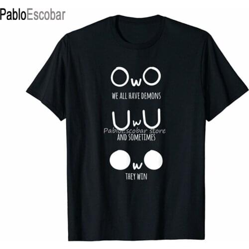 Bigger size teeshirt Uwu Owo We All Have Demons And Sometimes They Win Funny Black T-Shirt S-6Xl Big Tall Tee Shirt