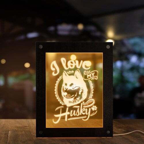 I Love my Husky Wooden LED Night Light Display Siberian Husky Russian Dog Breed Sibirskiy Haski Acrylic Table Lamp Calming Light