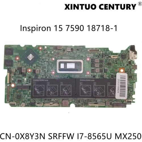 CN-0X8Y3N 0X8Y3N X8Y3N For Dell Inspiron 15 7590 Laptop Motherboard 18718-1 Mainboard W/ SRFFW I7-8565U CPU N17S-G2-A1 tested OK