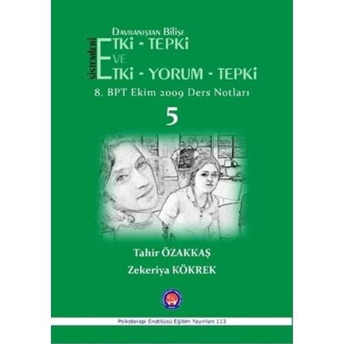 Davranıştan Bilişe Action-Reaction and Impact-Review-Response-5.Zekeriya Kökrek, Tahir Özakkaş. Psychotherapy Institute