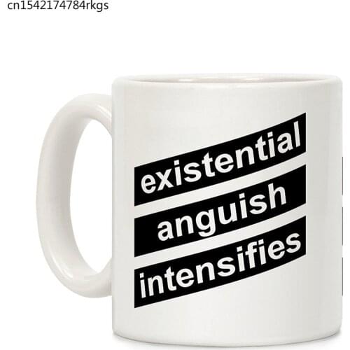 Existential Anguish Intensifies White 11 Ounce Ceramic Coffee Mug