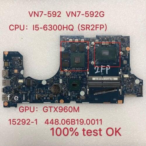 For Acer laptop 15292-1 VN7-592G Motherboard 448.06B19.0011 NBG6J11006 i5-6300HQ GTX960M 3G DDR4 100% teste OK