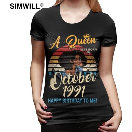 Vintage Women A Queen Was Born In October 1991 T Shirt Personality Birthday Gift T-shirt Short Sleeved Cotton Printed Tee Tops