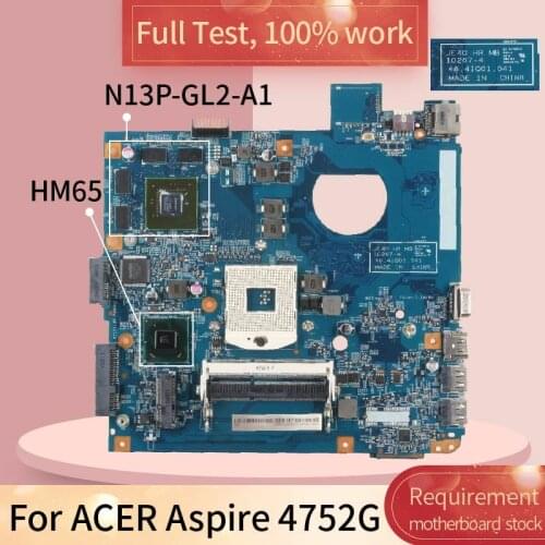For ACER Aspire 4752G 10267-4 HM65 N13P-GL2-A1 DDR3 motherboard Mainboard full test 100% work