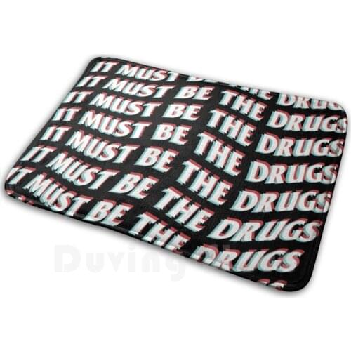 Must Be The Drugs Carpet Mat Rug Cushion Soft Must Drug High Trippy 3d 420 Weed Song Nostalgia Vhs