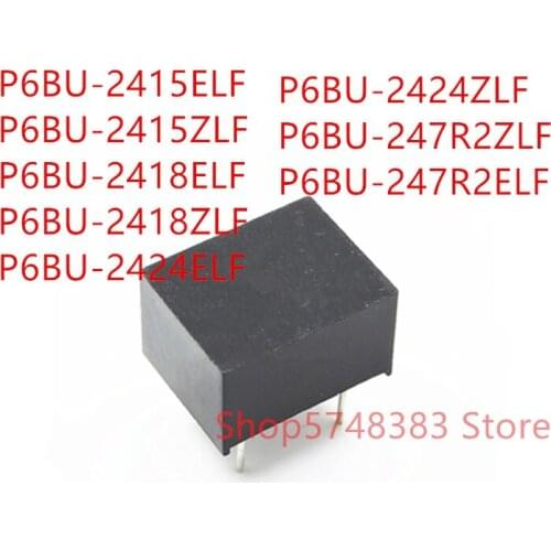 10PCS P6BU-2415ELF P6BU-2415ZLF P6BU-2418ELF P6BU-2418ZLF P6BU-2424ELF P6BU-2424ZLF P6BU-247R2ZLF P6BU-247R2ELF
