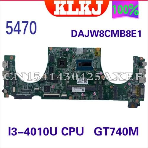 KLKJ 5470 DAJW8CMB8E1 Laptop Motherboard For DELL 5470 V5470 5439 Motherboard DAJW8CMB8E1 REV:E I3-4010U GT740-2GB DDR3 Original