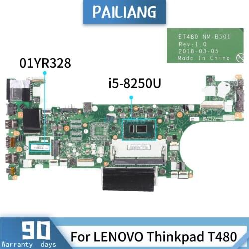 PAILIANG Laptop motherboard For LENOVO Thinkpad T480 01YR328 NM-B501 Mainboard Core SR3LA i5-8250U TESTED DDR4