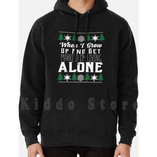 Kevin Kevin Mccallister-When I Grow Up And Get Married I'M Living Alone hoodies long sleeve Kevin Mccalister
