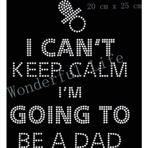 Free shipping Can't Keep Calm Going To Be A Dad Crystal Motif Transfer