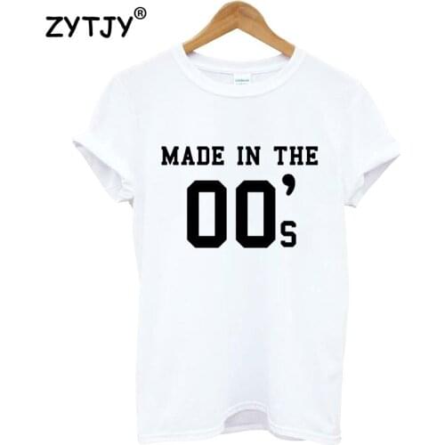 MADE IN 00s Letters Print Women T shirt Cotton Casual Funny Shirt For Lady Top Tee Tumblr Hipster Drop Ship NEW-91