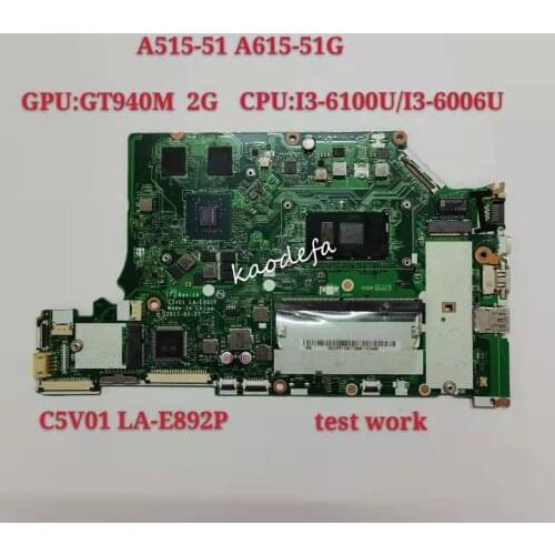 LA-E892P for Acer A515-51G A615-51G Mainboard Motherboard CPU I3-6100U /i3-6006U GPU GT940MX/MX150-2GB 100% Test ok