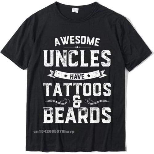 Mens Awesome Uncles Have Tattoos And Beards Funny Fathers Day T-Shirt Casual Young Top T-Shirts Plain Cotton Tops Tees Europe