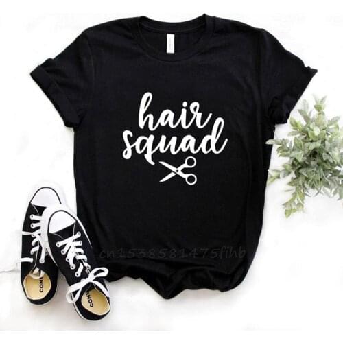 Hair Squad Print Women Tshirts No Fade Premium Casual Funny T Shirt For Lady Girl Woman T-Shirts Graphic Top Tee Customize