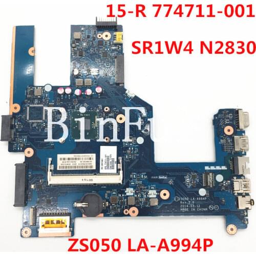 High quality For 15-R Laptop motherboard 774711-001 ZS050 LA-A994P With SR1W4 N2830 CPU 100% full Tested