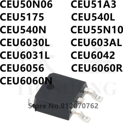 10PCS CEU50N06 CEU51A3 CEU5175 CEU540L CEU540N CEU55N10 CEU6030L CEU603AL CEU6031L CEU6042 CEU6056 CEU6060R CEU6060N TO-252