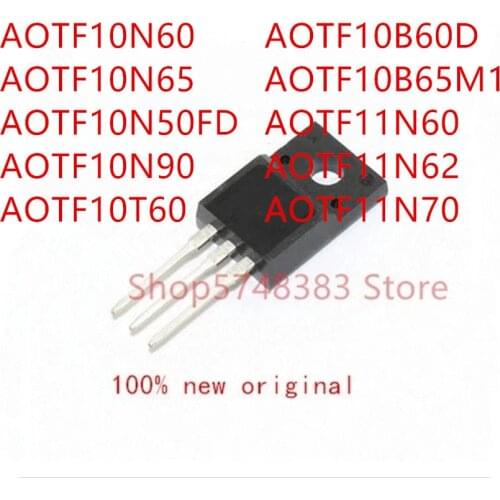 10PCS AOTF10N60 AOTF10N65 AOTF10N50FD AOTF10N90 AOTF10T60 AOTF10B60D AOTF10B65M1 AOTF11N60 AOTF11N62 AOTF11N70 TO-220F