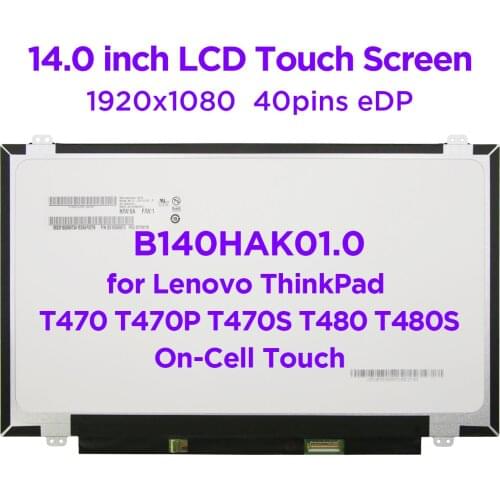 14.0 inch Laptop LCD Touch Screen B140HAK01.0 Fit NV140FHM-T00 R140NWF5 R1 R6 For Lenovo ThinkPad T470P T470S T470 T480 T480S