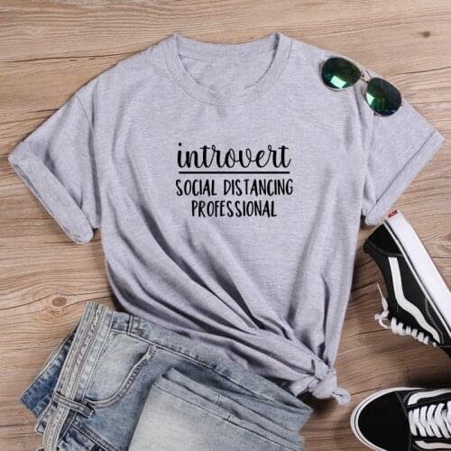 Introvert Social Distancing Funny T Shirts Women Cotton Summer Short Sleeve O-neck T Shirt Femme Casual Tshirt Women Tops Loose