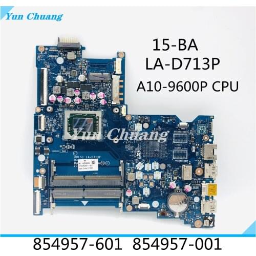 854957-601 854957-001 854958-601 For HP 15-B 15-BA Series Motherboard BDL50 LA-D713P AM960PADY44AB A10-9600P CPU 100% working