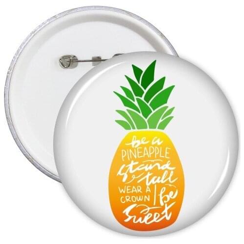 Pineapple Stand Tall Be Sweet Quote Round Pins Badge Button Clothing Decoration 5pcs Gift