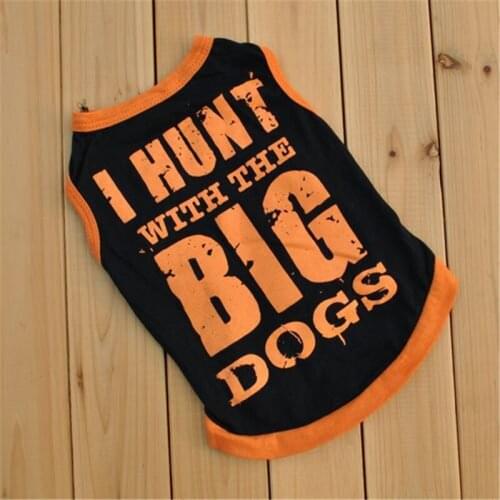 GYAPET Free Shipping Dog Casual Vests I Hunt With The Big Dogs T-shirt Printed Letters Design Dog Clothing Pet Vests XS-L