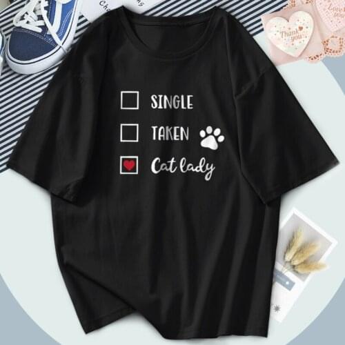 Single Taken Cat Lady T-shirts Women Short Sleeve O-Neck Oversize Tshirts Hip Hop Streetwear Tops Tees Washable Ladies Camiaetas