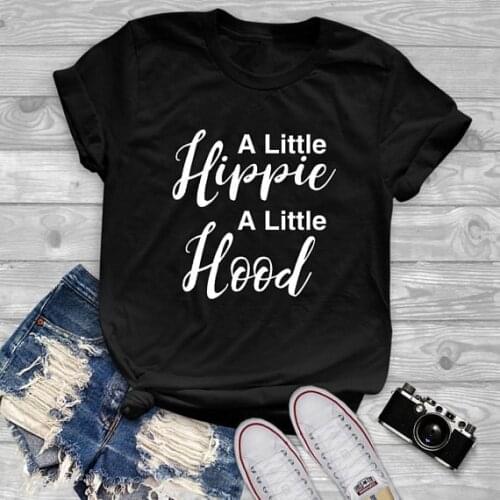 A Little Hippie A Little Hood Womens Short sleeve 100% Cotton Funny Letter print Graphic O neck Tshirt Drop shipping