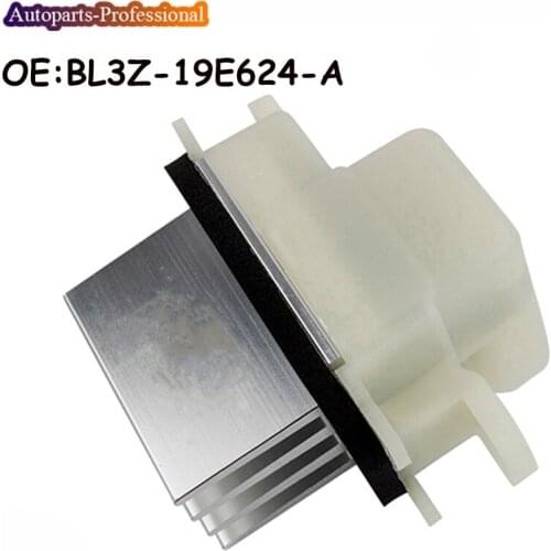 BL3Z-19E624-A BL3Z19E624A New HVAC Blower Motor Resistor For Ford YH1829 BL34-19E624-AA BL3419E624AA car accessories
