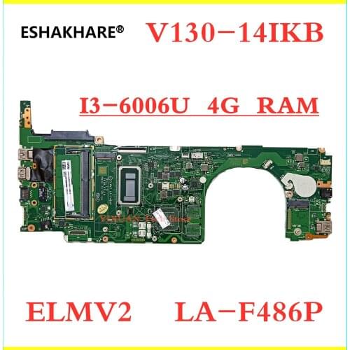 ELMV2 LA-F486P motherboard For Lenovo V130-14IKB Laptop Motherboard 5B20S57245 with i3 6006U/7020U 4G RAM 100% test work