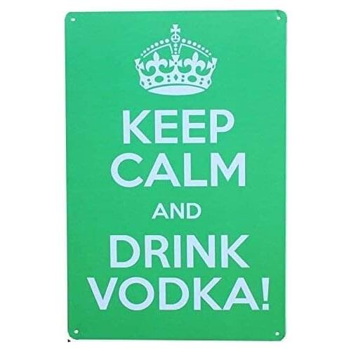 Keep Calm and Drink Vodka Metal Vintage Retro Tin Signsuitable for Outdoor Yard Garden & Home Bar Clubs