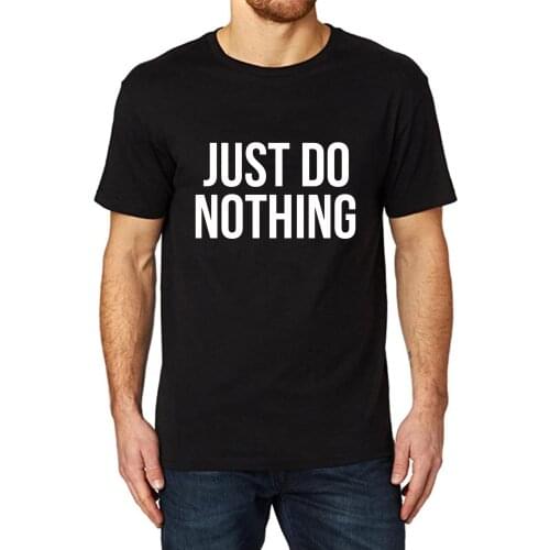 Lyprerazy Mens Just Do Nothing Funny Printed T-Shirt