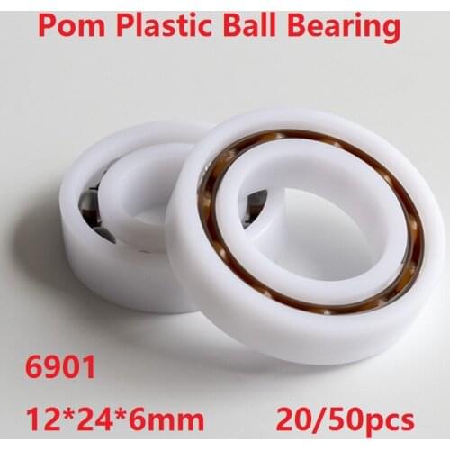 20/50pcs 6901 Pom Plastic Deep Groove Ball Bearing 12×24×6mm With Glass Balls Nylon Cage POM 12*24*6mm