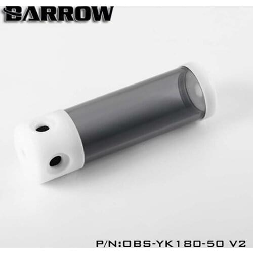 Barrow OBS-YK130-50 OBS-YK180-50 OBS-YK230-50 OBS-YK280-50 V2 Reservoir(DIA:50mm, TL:130mm/180mm/230mm/280mm)B body W cap water