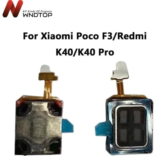 Original For Xiaomi Redmi K40 Earpiece Speaker K40 Pro Sound Receiver Earpiece Flex Cable For Xiaomi Poco F3 Speaker Replacement
