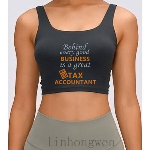Behind Every Good Business Is A Tax Accounta Women Tank Top Cotton Summer Style Knitted Size S-XL Crop Top