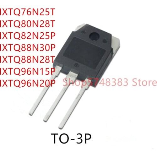 10PCS IXTQ76N25T IXTQ80N28T IXTQ82N25P IXTQ88N30P IXTQ88N28T IXTQ96N15P IXTQ96N20P TO-3P