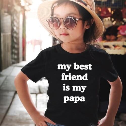 My Best Friend Is My Papa Summer Kids Funny Tshirt Letter Print Short Sleeves Tops Tee Shirt Baby Boys Girls Round Neck Shirt