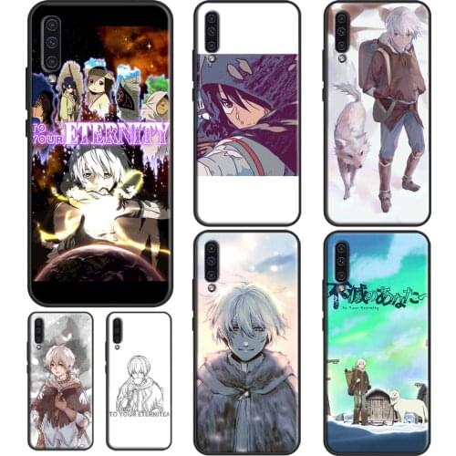 To Your Eternity Case For Samsung A51 A71 A11 A31 A50 A70 A40 A02S A20S A12 A32 A42 A52 A72 A20e A21S Coque