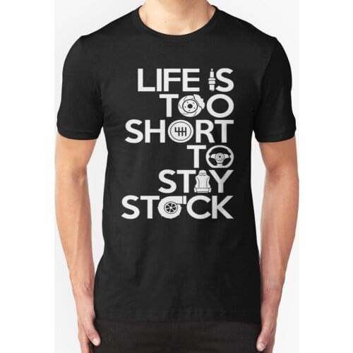 Life Is Too Short To Stay Stock MenS T Shirt Black Summer 2019 100% Cotton 100% Cotton Print Mens O-Neck Casual T Shirts