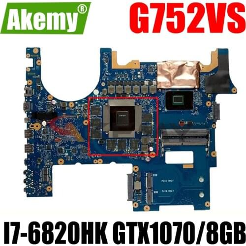 ROG752 For Asus G752VS G752VML G752VM G752VSK I7-6820HK GTX1070/8GB video laptop motherboard tested 100% work original mainboard