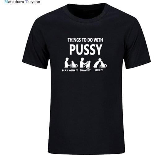 2021 Hot Sale Cat Dad T Shirt Funny Things To Do With Pussy Tops Pet Family Cotton Tee High Quality Leisure T-shirt Plus Size