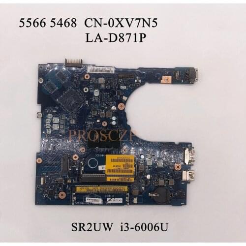 For DELL 5566 5468 CN-0XV7N5 0XV7N5 XV7N5 LA-D871P Inspiron Laptop motherboard with SR2UW I3-6006U CPU 100% working well