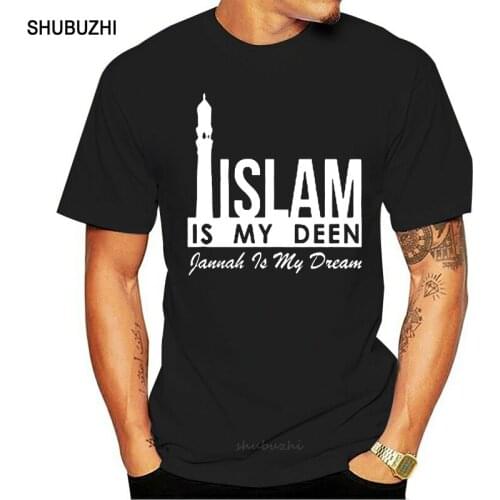 Men T Shirt Islam Is My Deen Jannah Is My Dream Women t-shirt men cotton tshirt summer brand teeshirt euro size