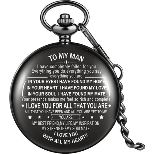 TO MY MAN I LOVE YOU FOR ALL THAT YOU ARE Quartz Pocket Watch Male Thick Chain Pendant Watch Classic White Dial Anniversary Gift